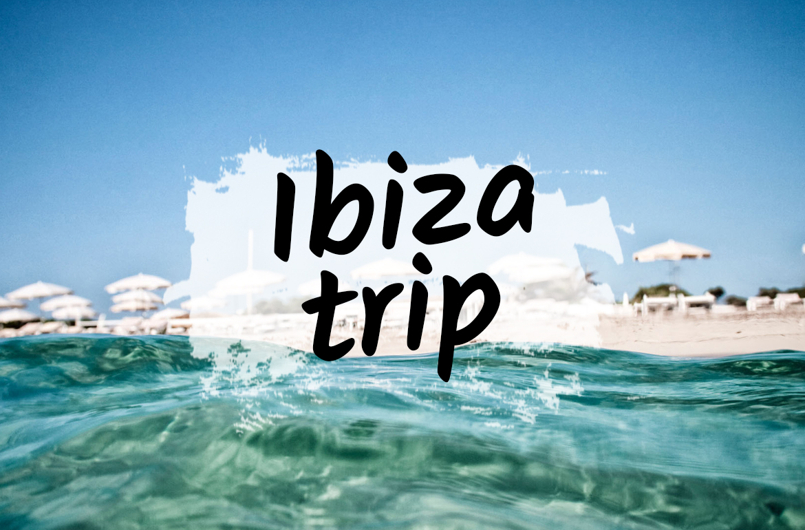 Summer Ibiza trip